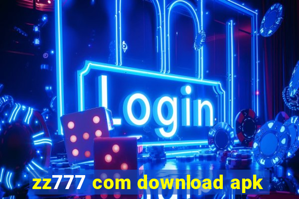 zz777 com download apk